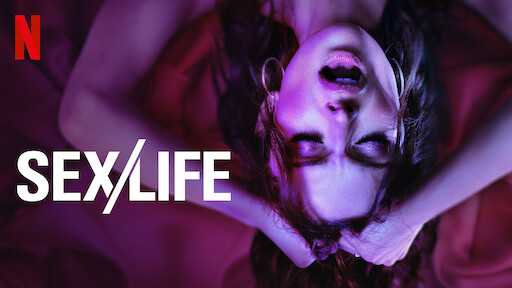 Watch Sex Life Netflix Official Site 