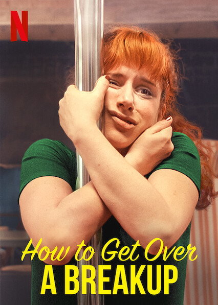 How to Get Over a Breakup', Netflix Film Review