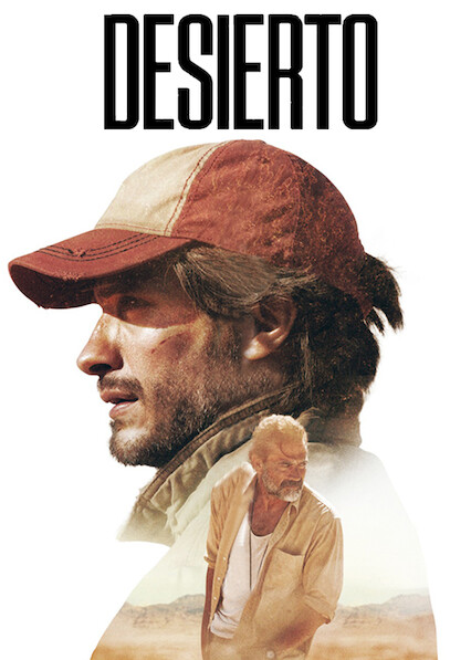 Is Desierto on Netflix Where to Watch the Movie New On