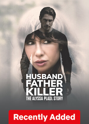 Husband, Father, Killer: The Alyssa Pladl Story poster